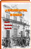LA REVOLUCION CANTONAL EN SANLÚCAR